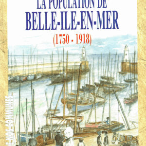 La Population de Belle-Île-en-Mer (1750-1918)