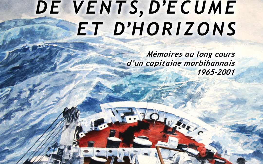De vents, d&rsquo;écume et d&rsquo;horizons