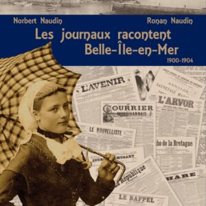 Les journaux racontent Belle-Île-en-Mer - 1900-1904