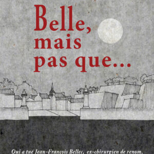 Belle, mais pas que - Odile Hugodouin
