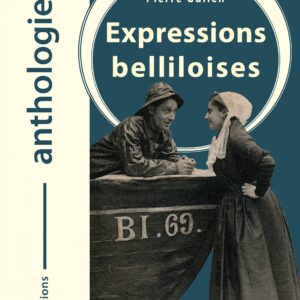Anthologie des expressions belliloises - Pierre Gallen