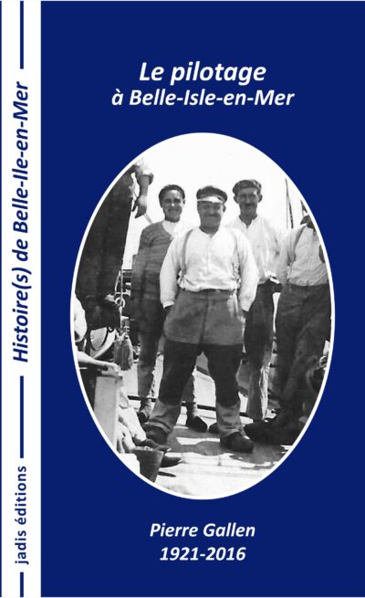 Le pilotage à Belle-Isle-en-Mer - Pierre Gallen - 1921-2016