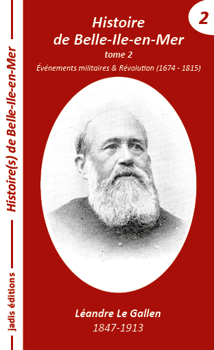 Histoire de Belle-Ile-en-Mer - tome 2 - Léandre Le Gallen
